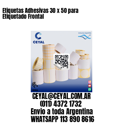 Etiquetas Adhesivas 30 x 50 para Etiquetado Frontal
