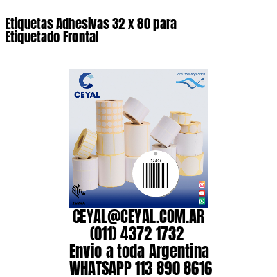 Etiquetas Adhesivas 32 x 80 para Etiquetado Frontal