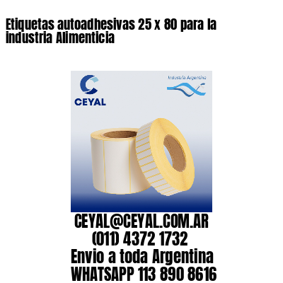 Etiquetas autoadhesivas 25 x 80 para la industria Alimenticia