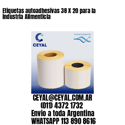 Etiquetas autoadhesivas 38 X 20 para la industria Alimenticia