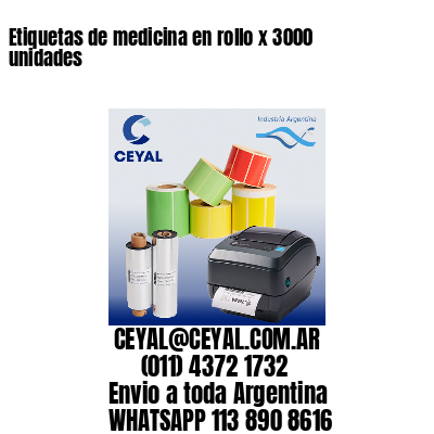 Etiquetas de medicina en rollo x 3000 unidades