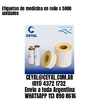 Etiquetas de medicina en rollo x 5000 unidades