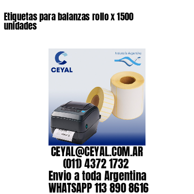Etiquetas para balanzas rollo x 1500 unidades