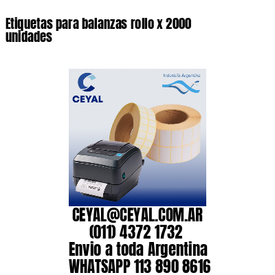Etiquetas para balanzas rollo x 2000 unidades