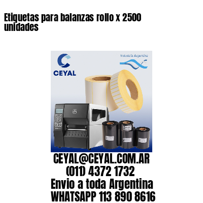 Etiquetas para balanzas rollo x 2500 unidades
