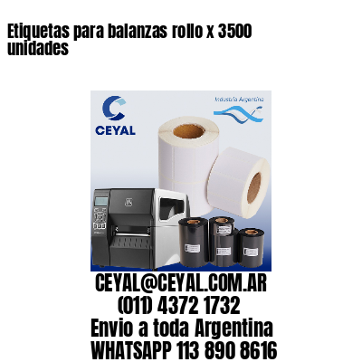 Etiquetas para balanzas rollo x 3500 unidades