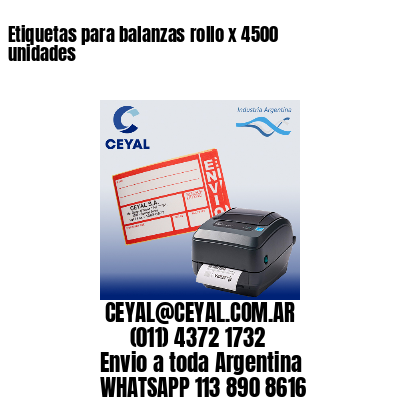 Etiquetas para balanzas rollo x 4500 unidades