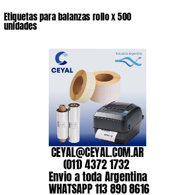 Etiquetas para balanzas rollo x 500 unidades