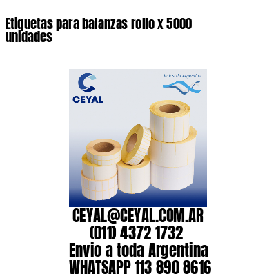 Etiquetas para balanzas rollo x 5000 unidades