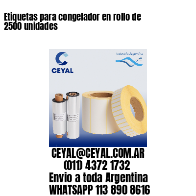 Etiquetas para congelador en rollo de 2500 unidades