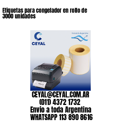 Etiquetas para congelador en rollo de 3000 unidades