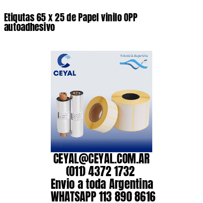 Etiqutas 65 x 25 de Papel vinilo OPP autoadhesivo