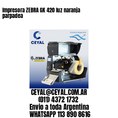Impresora ZEBRA GK 420 luz naranja parpadea