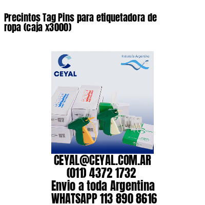 Precintos Tag Pins para etiquetadora de ropa (caja x3000)