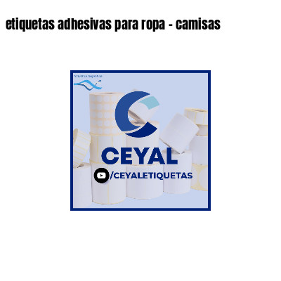etiquetas adhesivas para ropa - camisas