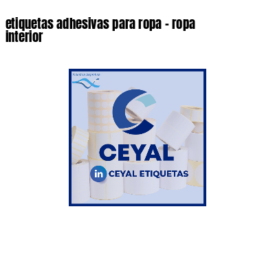 etiquetas adhesivas para ropa - ropa interior