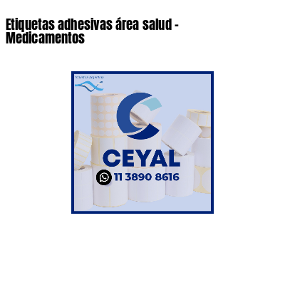 Etiquetas adhesivas área salud - Medicamentos