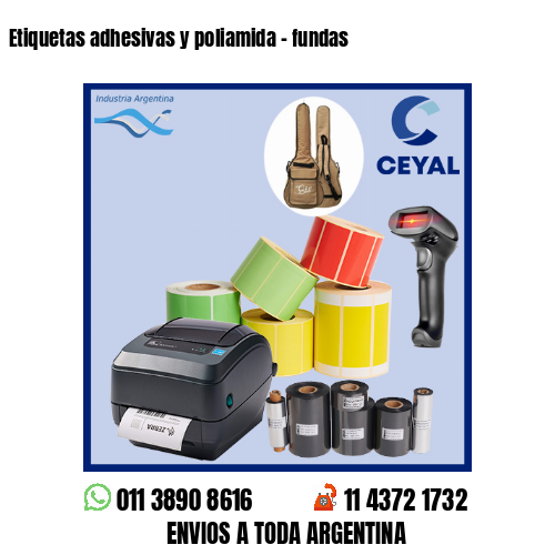 Etiquetas adhesivas y poliamida – fundas