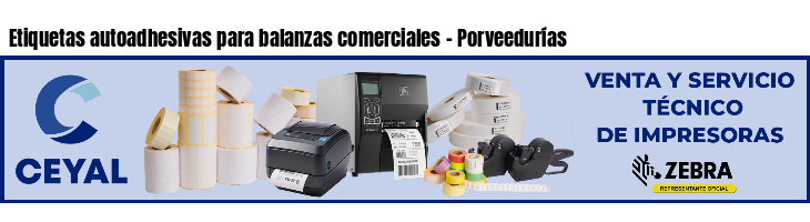 Etiquetas autoadhesivas para balanzas comerciales - Porveedurías