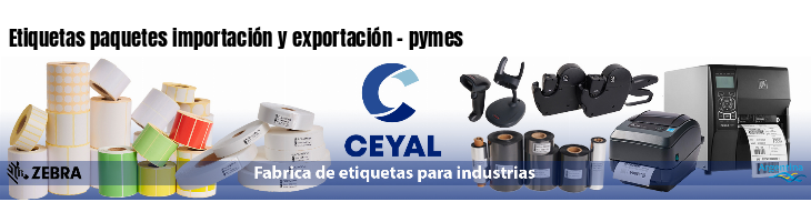 Etiquetas paquetes importación y exportación - pymes