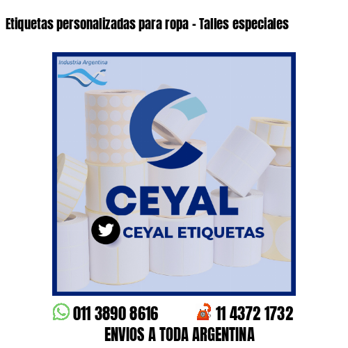 Etiquetas personalizadas para ropa - Talles especiales