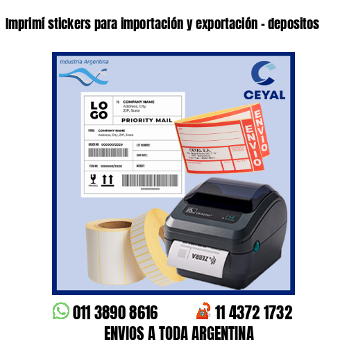 Imprimí stickers para importación y exportación – depositos