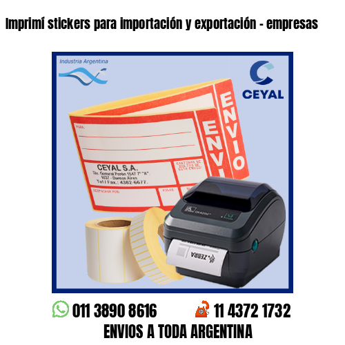 Imprimí stickers para importación y exportación – empresas