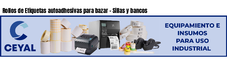 Rollos de Etiquetas autoadhesivas para bazar - Sillas y bancos