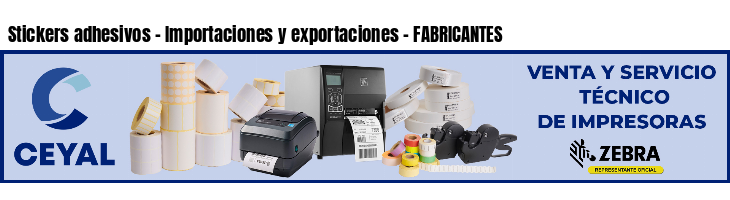 Stickers adhesivos - Importaciones y exportaciones - FABRICANTES