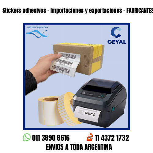 Stickers adhesivos – Importaciones y exportaciones – FABRICANTES