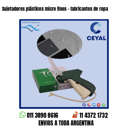 Sujetadores plásticos micro finos – fabricantes de ropa
