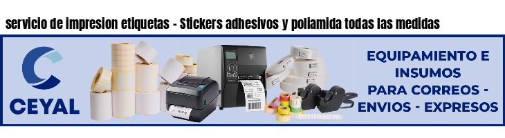 servicio de impresion etiquetas - Stickers adhesivos y poliamida todas las medidas