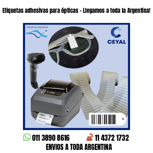 Etiquetas adhesivas para ópticas – Llegamos a toda la Argentina!