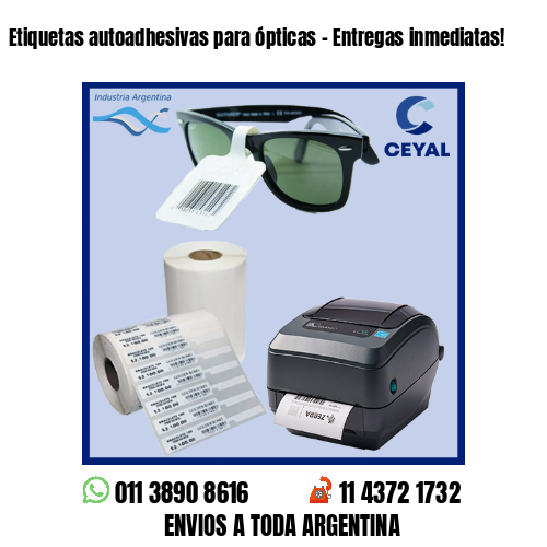 Etiquetas autoadhesivas para ópticas – Entregas inmediatas!