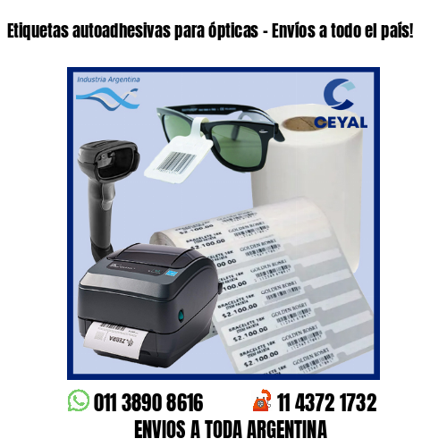 Etiquetas autoadhesivas para ópticas – Envíos a todo el país!