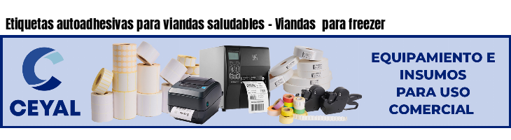 Etiquetas autoadhesivas para viandas saludables - Viandas  para freezer