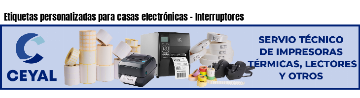 Etiquetas personalizadas para casas electrónicas - Interruptores