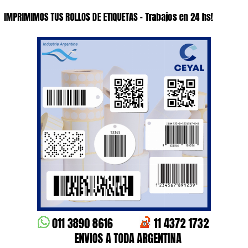 IMPRIMIMOS TUS ROLLOS DE ETIQUETAS - Trabajos en 24 hs!