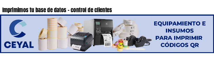 Imprimimos tu base de datos - control de clientes