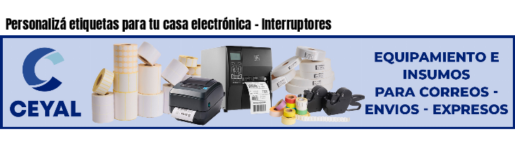 Personalizá etiquetas para tu casa electrónica - Interruptores