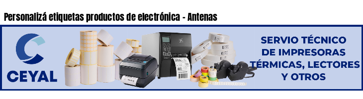 Personalizá etiquetas productos de electrónica - Antenas