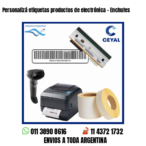 Personalizá etiquetas productos de electrónica - Enchufes