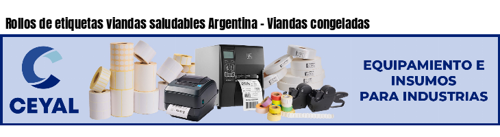 Rollos de etiquetas viandas saludables Argentina - Viandas congeladas