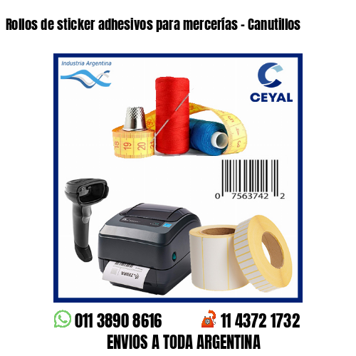 Rollos de sticker adhesivos para mercerías - Canutillos