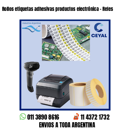 Rollos etiquetas adhesivas productos electrónica – Reles