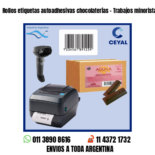 Rollos etiquetas autoadhesivas chocolaterías – Trabajos minoristas y mayoristas