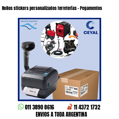 Rollos stickers personalizados ferreterías – Pegamentos