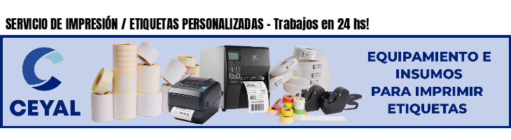 SERVICIO DE IMPRESIÓN / ETIQUETAS PERSONALIZADAS - Trabajos en 24 hs!