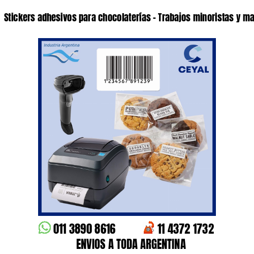 Stickers adhesivos para chocolaterías – Trabajos minoristas y mayoristas