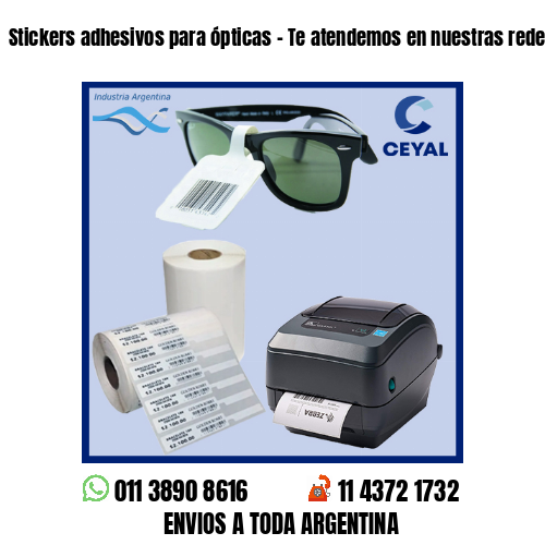 Stickers adhesivos para ópticas – Te atendemos en nuestras redes!